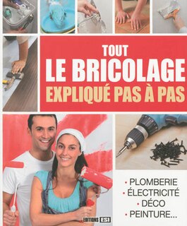 Couverture_Tout le bricolage expliqu&eacute; pas &agrave; pas
