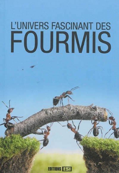 Front cover_L'univers fascinant des fourmis