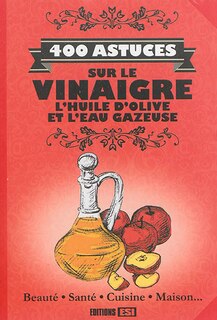 Front cover_400 astuces sur le vinaigre, l'huile d'olive et l'eau gazeuse