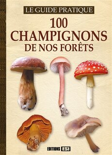 Couverture_100 champignons de nos forêts