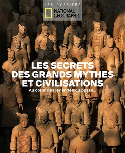 Front cover_Les secrets des grands mythes & civilisations : au coeur des légendes du passé