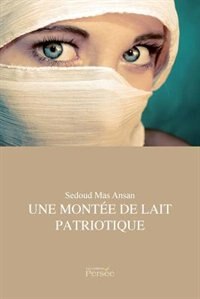 Front cover_UNE MONT&Eacute;E DE LAIT PATRIOTIQUE