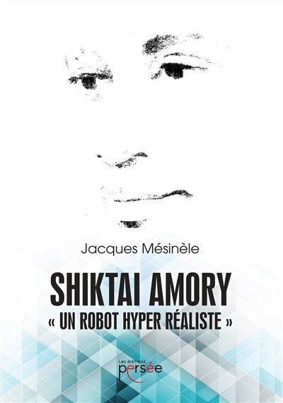 Front cover_Shiktai amory &laquo; un robot hyper r&eacute;aliste &raquo;