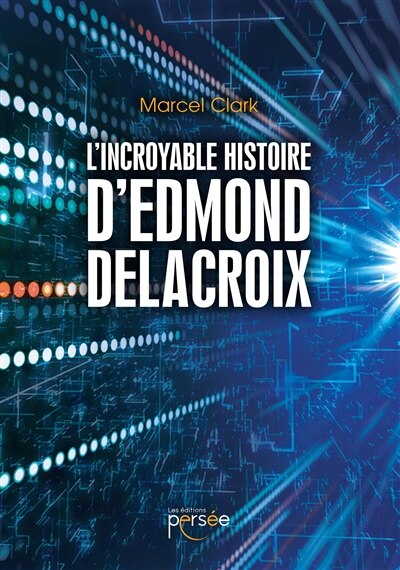 Front cover_L' incroyable histoire d'Edmond Delacroix