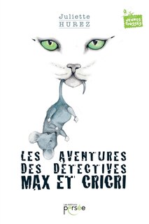 Couverture_Les aventures des détectives Max et Cricri