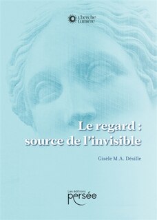 Couverture_Le regard : source de l'invisible