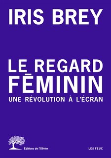 Front cover_Le regard féminin : une révolution à l'écran