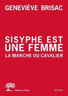 Couverture_SISYPHE EST UNE FEMME: LA MARCHE DU CAVALIER