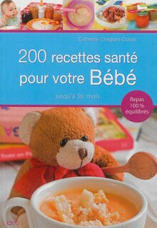 Front cover_200 recettes sant&eacute; pour votre b&eacute;b&eacute;