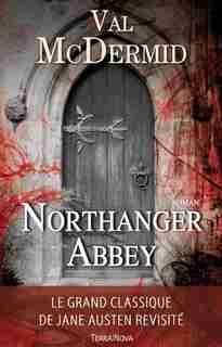 Northanger Abbey by Val Mc Dermid