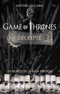 Game of Thrones décrypté