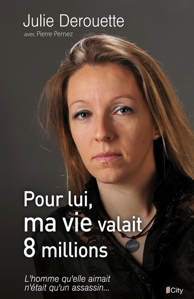 Front cover_Pour lui, ma vie valait 8 millions