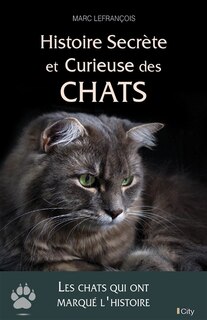 Front cover_Histoire secrète et curieuse des chats