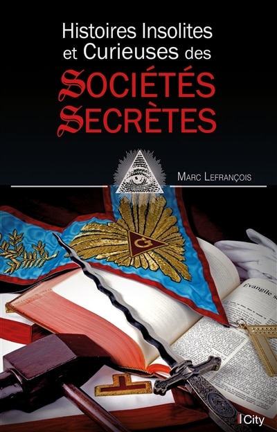 Front cover_Histoires insolites et curieuses des sociétés secrètes