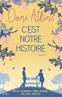Couverture_C'EST NOTRE HISTOIRE