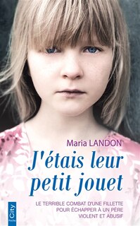Couverture_J'&eacute;tais leur petit jouet