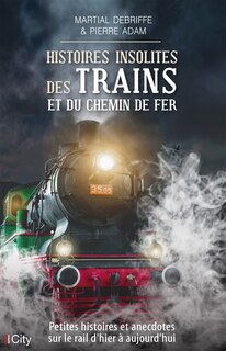 Front cover_Histoires insolites des trains et du chemin de fer