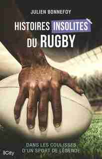 Histoires insolites du rugby by Julien Bonnefoy