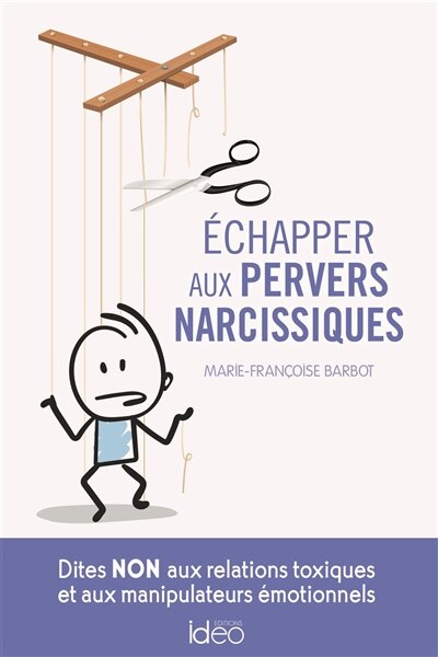 Front cover_Echapper aux pervers narcissiques : dites non aux relations toxiques et aux manipulateurs émotionnels