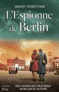 Espionne De Berlin -l' by Mandy Robotham