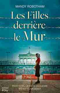 Les filles derrière le mur by Mandy Robotham