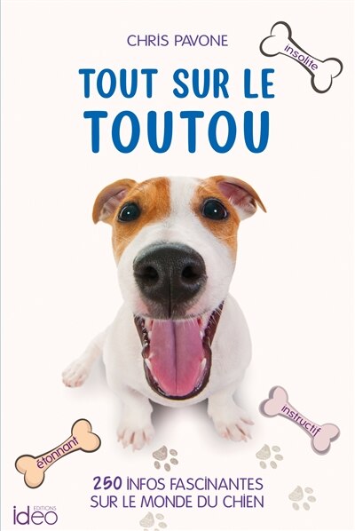 Couverture_Tout sur le toutou : 250 infos fascinantes sur le monde du chien : insolite, étonnant, instructif