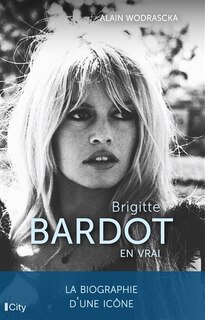 Front cover_Brigitte Bardot : en vrai