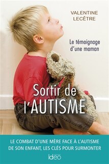 Sortir de l'autisme: le témoignage d'une maman