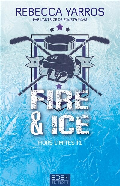 HORS LIMITE TOME 1 FIRE & ICE VERSION FRANÇAISE: VERSION FRANÇAISE