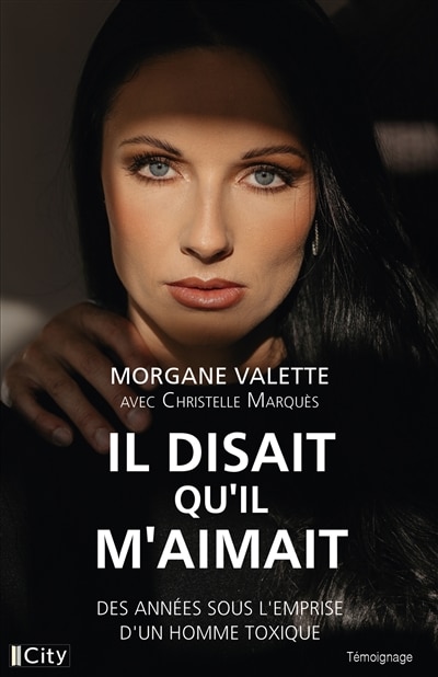 Front cover_Il disait qu'il m'aimait : des années sous l'emprise d'un homme toxique