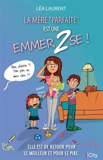 Front cover_La mère parfaite est une emmer2se !
