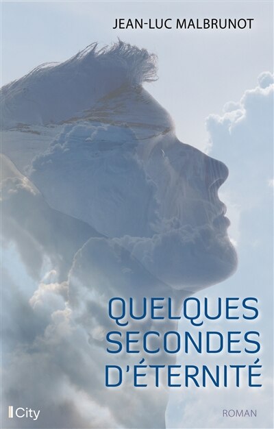 Couverture_Quelques secondes d'&eacute;ternit&eacute;