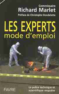 EXPERTS MODE D'EMPLOI -LES de Richard Marlet