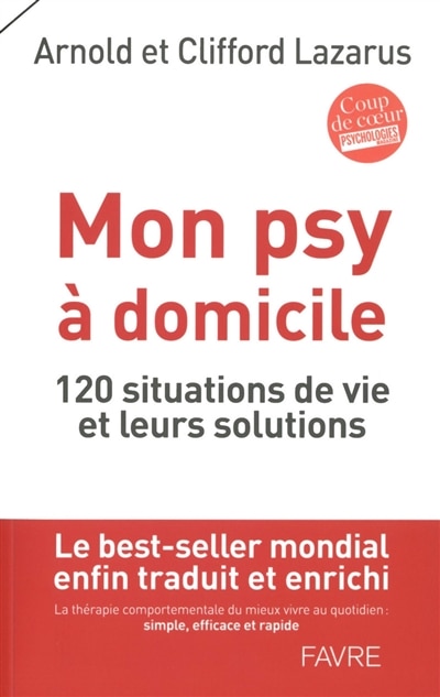 Mon psy à domicile: 120 situations de vie et leurs solutions