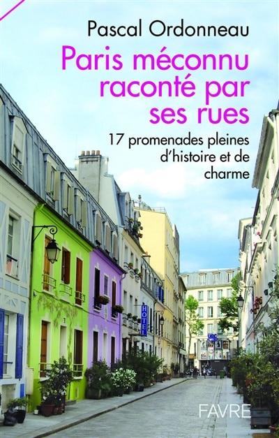 Couverture_Paris méconnu raconté par ses rues