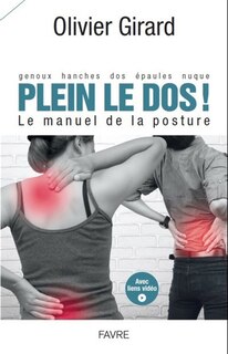 Couverture_Plein le dos ! : genoux, hanches, dos, épaules, nuque : le manuel de la posture