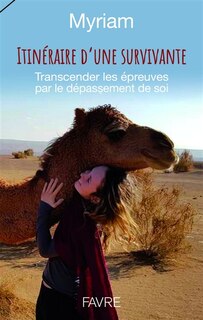 Front cover_Itinéraire d'une survivante : transcender les épreuves par le dépassement de soi