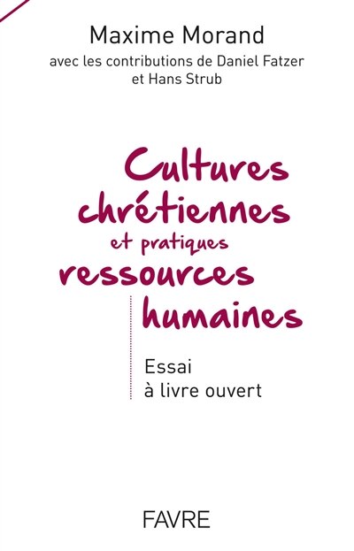 Cultures chrétiennes et pratiques ressources humaines: essai à livre ouvert