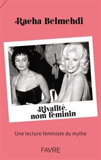 Couverture_Rivalité, nom féminin : une lecture féministe du mythe