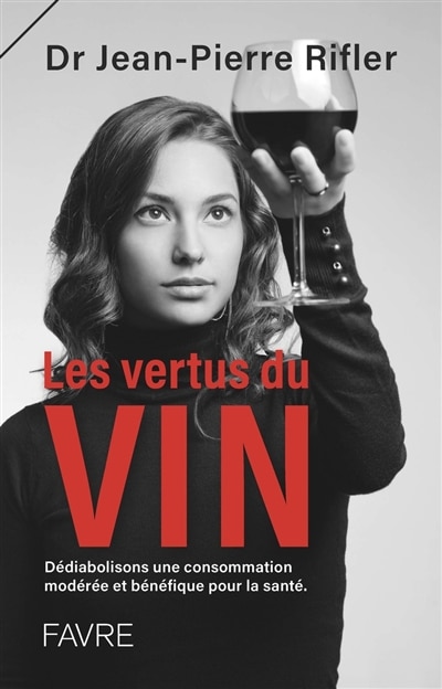 Les vertus du vin: dédiabolisons une consommation modérée et bénéfique pour la santé
