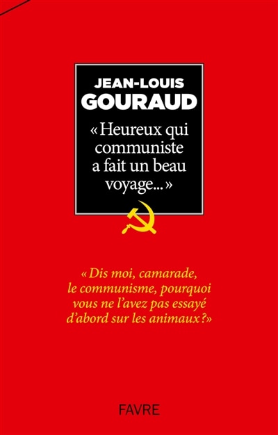 Heureux qui communiste a fait un beau voyage...: pérégrinations et digressions