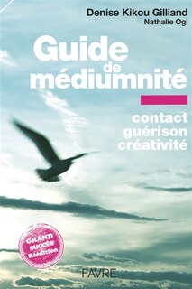 Front cover_Guide de médiumnité : contact, guérison, créativité