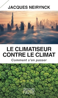 Front cover_Le climatiseur contre le climat : comment s'en passer