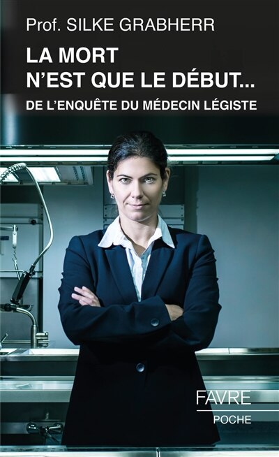 Couverture_La mort n'est que le début... de l'enquête du médecin légiste