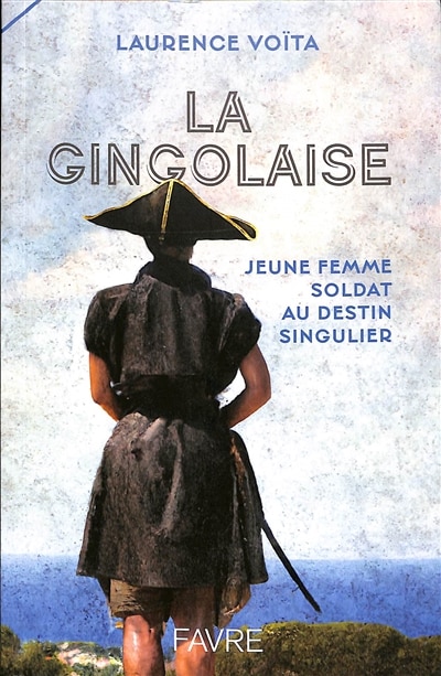 Front cover_La Gingolaise : jeune femme soldat au destin singulier