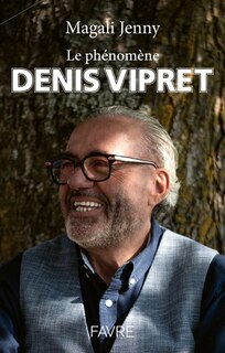 Couverture_Le phénomène Denis Vipret