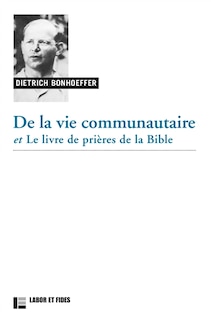 De la vie communautaire et Le livre de prières de la Bible