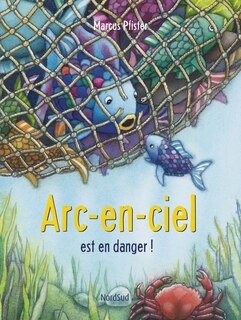 Couverture_Arc-en-Ciel est en danger !