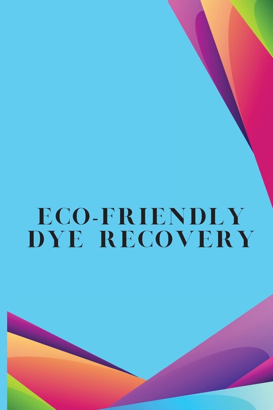 Couverture_Eco-Friendly Dye Recovery