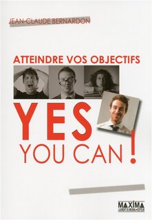 Front cover_ATTEINDRE VOS OBJECTIFS YES YOU CAN !